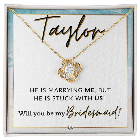 Bridesmaid Proposal Custom Name - Wedding Party Jewelry Accessories From Bride - Stuck With US , Beach and Destination Wedding Theme - Jewelry - Personalized Gift