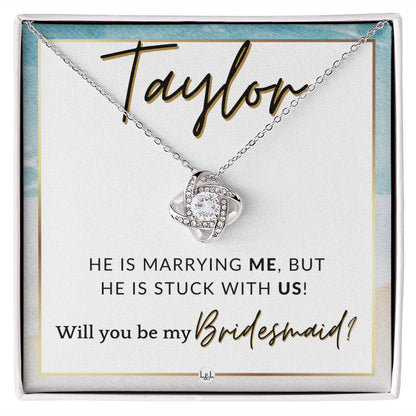 Bridesmaid Proposal Custom Name - Wedding Party Jewelry Accessories From Bride - Stuck With US , Beach and Destination Wedding Theme - Jewelry - Personalized Gift