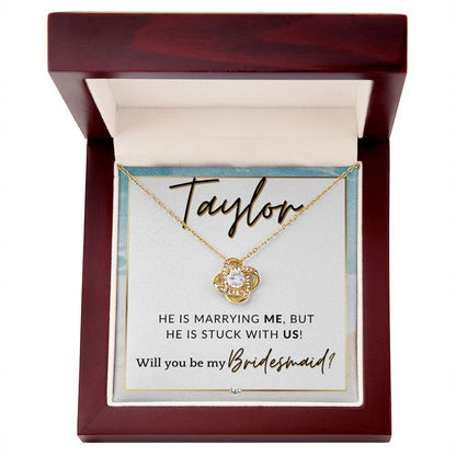 Bridesmaid Proposal Custom Name - Wedding Party Jewelry Accessories From Bride - Stuck With US , Beach and Destination Wedding Theme - Jewelry - Personalized Gift