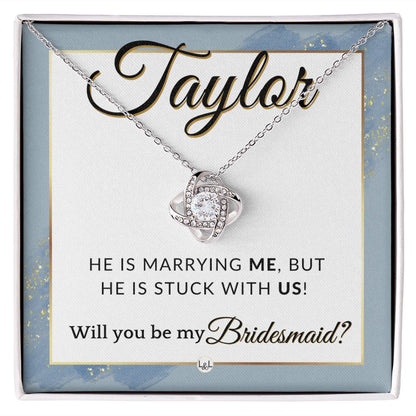 Bridesmaid Proposal Custom Name - Wedding Party Jewelry Accessories From Bride - Stuck With US , Dusty Blue And Gold Wedding Theme - Jewelry - Personalized Gift