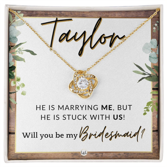 Bridesmaid Proposal Custom Name - Wedding Party Jewelry Accessories From Bride - Stuck With US , Rustic and Wood Wedding Theme - Jewelry - Personalized Gift
