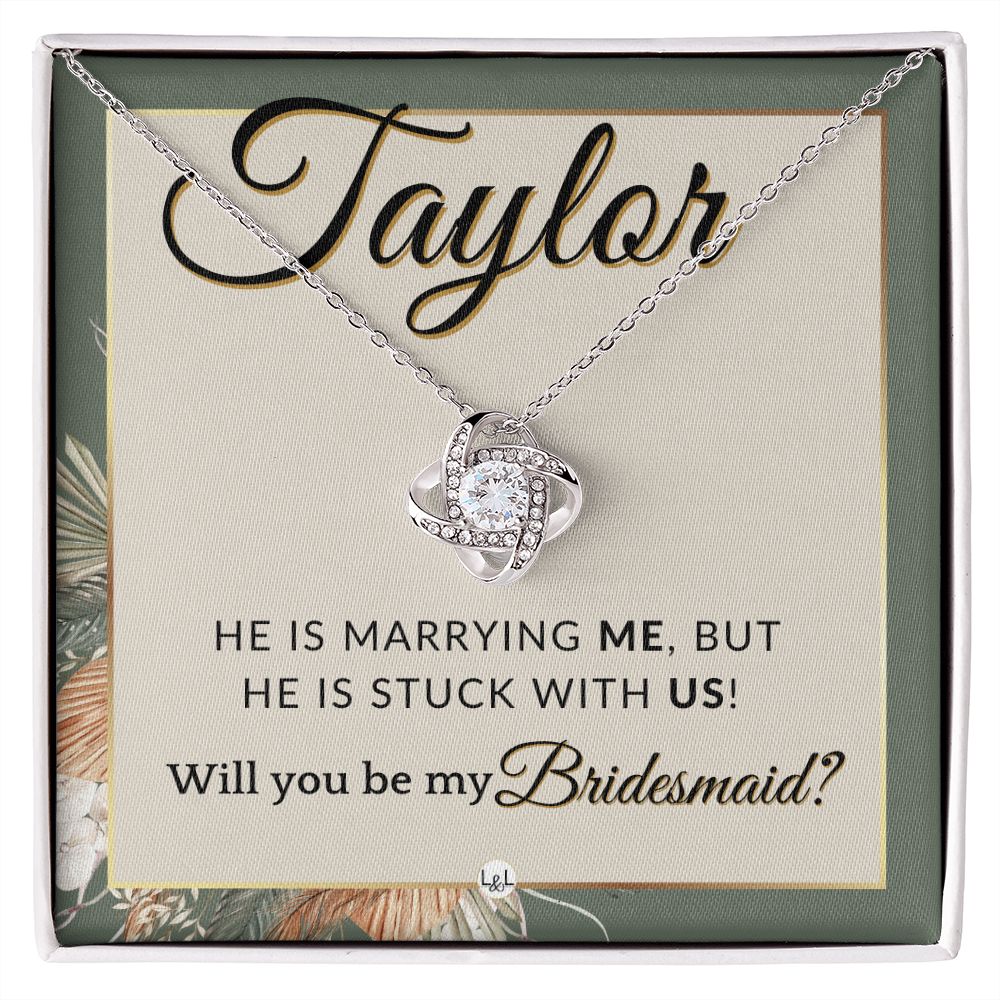 Bridesmaid Proposal Custom Name - Wedding Party Jewelry Accessories From Bride - Stuck With US , Sage Green & Boho Wedding Theme - Jewelry - Personalized Gift