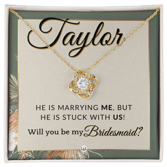Bridesmaid Proposal Custom Name - Wedding Party Jewelry Accessories From Bride - Stuck With US , Sage Green & Boho Wedding Theme - Jewelry - Personalized Gift