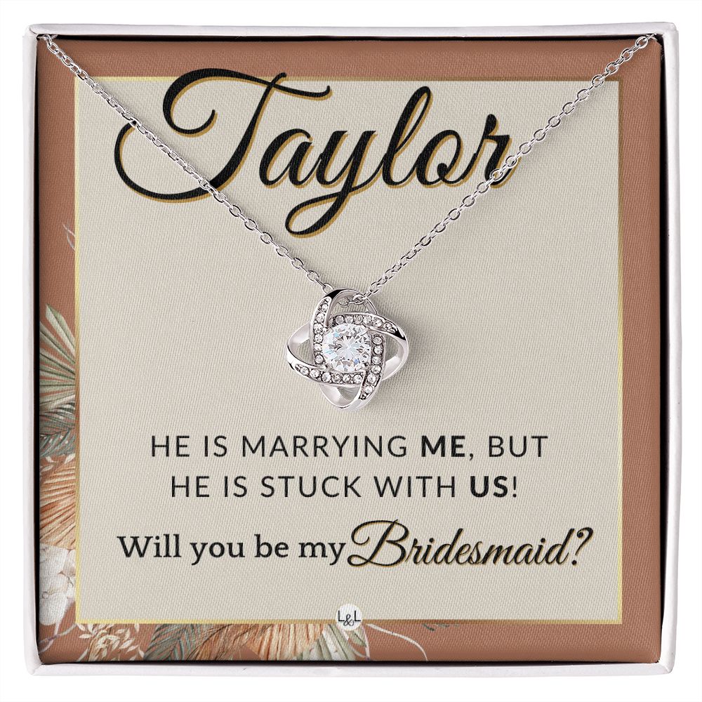 Bridesmaid Proposal Custom Name - Wedding Party Jewelry Accessories From Bride - Stuck With US , Terracotta, Rust And Gold Wedding Theme - Jewelry - Personalized Gift