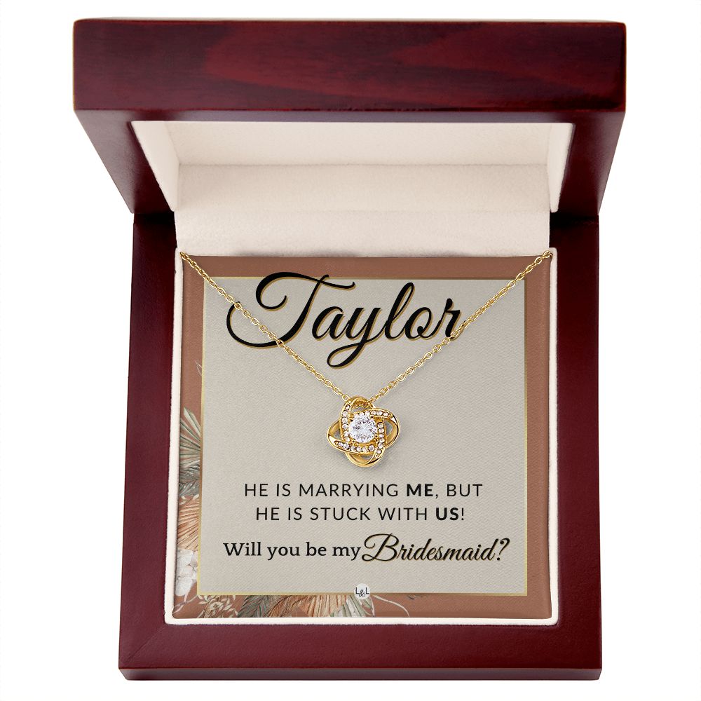 Bridesmaid Proposal Custom Name - Wedding Party Jewelry Accessories From Bride - Stuck With US , Terracotta, Rust And Gold Wedding Theme - Jewelry - Personalized Gift