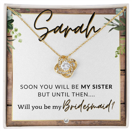 Bridesmaid Proposal, Custom Name - Will You Be My Bridesmaid, Sister in Law - Wedding Party , Rustic and Wood Wedding Theme - Jewelry - Personalized Gift