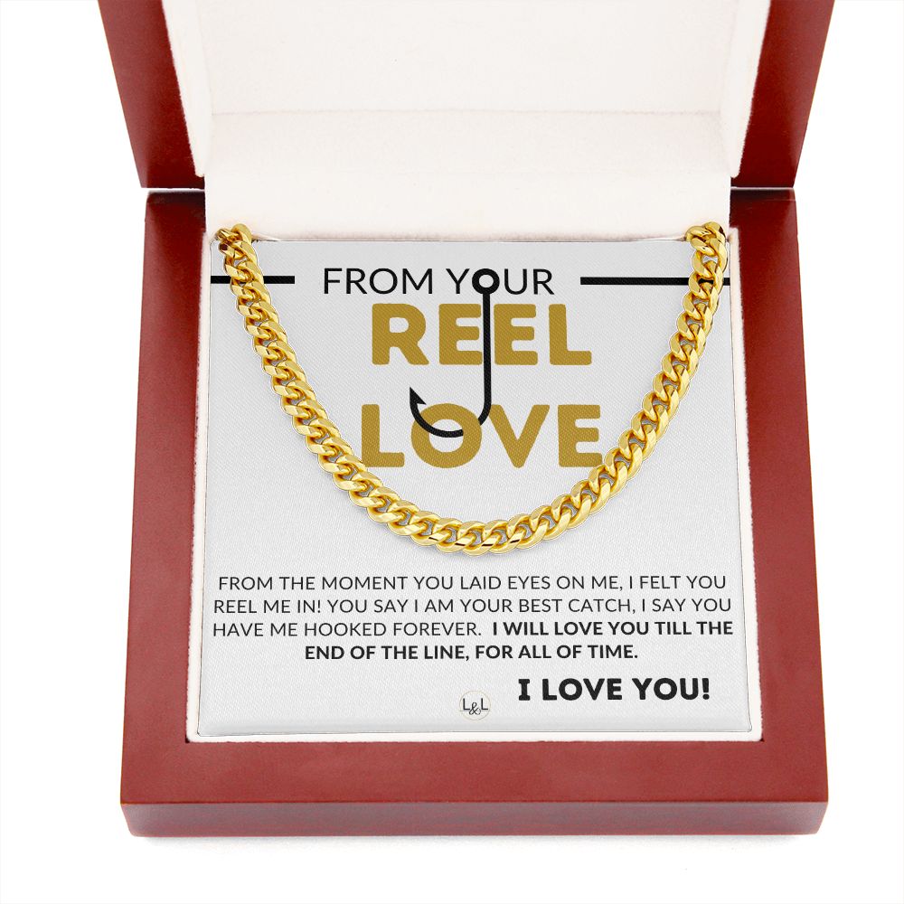 From Your Reel Love - Fishing Gift for Husband, Fiancé or Boyfriend - Guy Who Loves To Fish