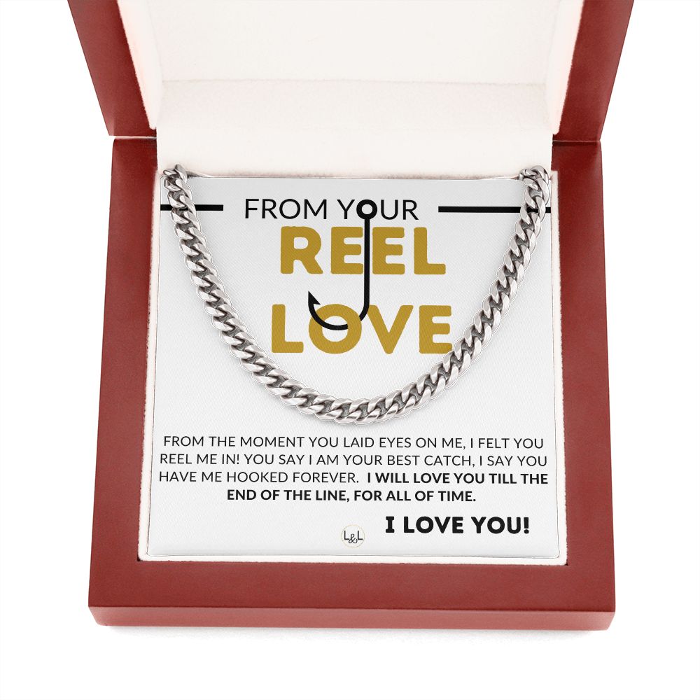 From Your Reel Love - Fishing Gift for Husband, Fiancé or Boyfriend - Guy Who Loves To Fish
