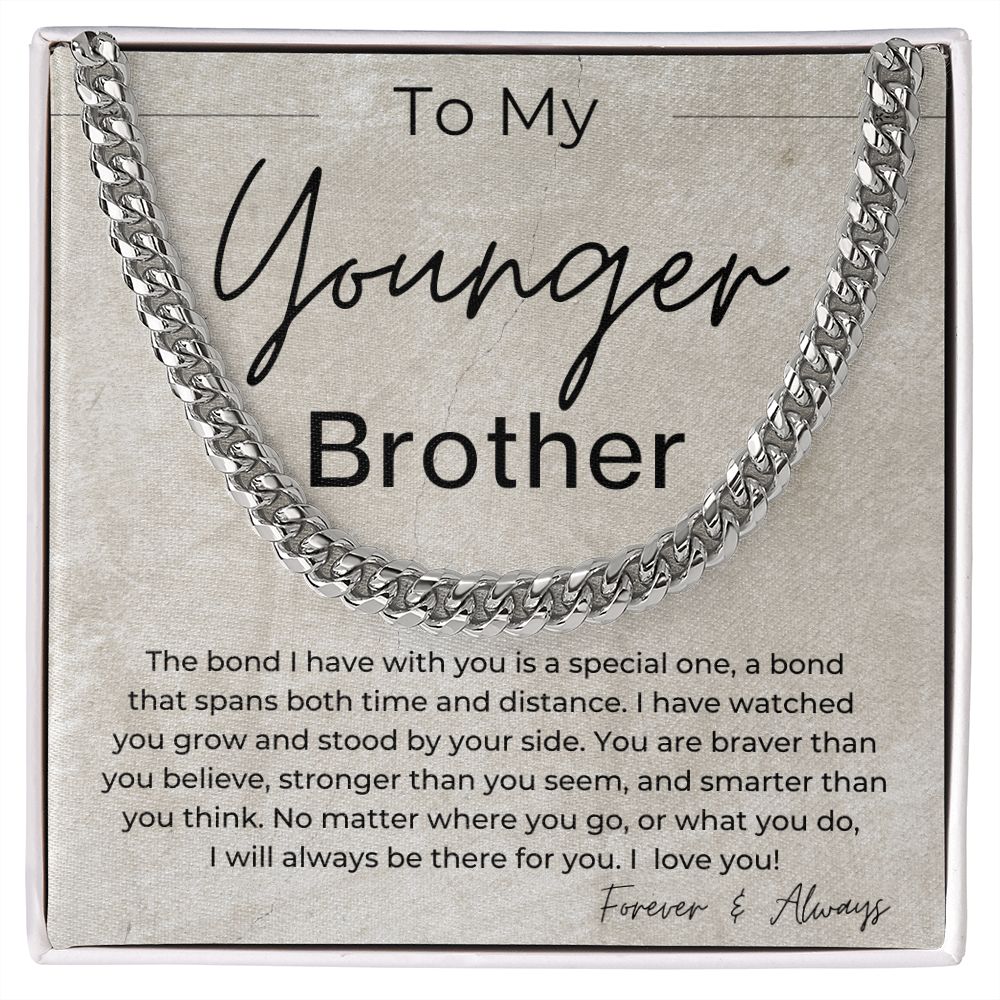 I Will Always Be There For You - Gift for Younger Brother - Cuban Linked Chain Necklace - Jewelry - Personalized Gift