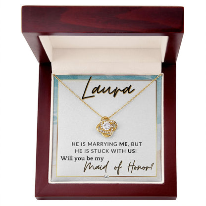 Maid of Honor Proposal, Custom Name - Be My Maid Of Honor - Wedding Party MOH - Stuck with US , Beach and Destination Wedding Theme - Jewelry - Personalized Gift