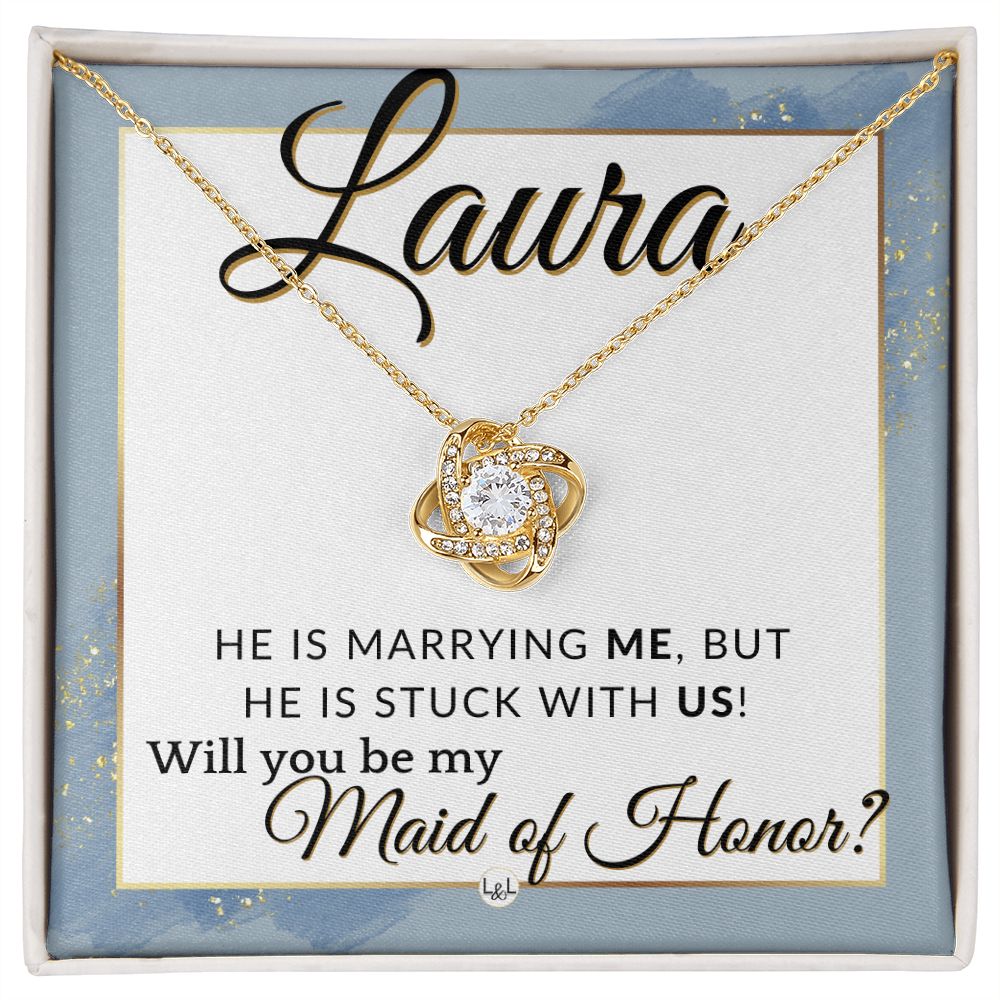 Maid of Honor Proposal, Custom Name - Be My Maid Of Honor - Wedding Party MOH - Stuck with US , Dusty Blue And Gold Wedding Theme - Jewelry - Personalized Gift