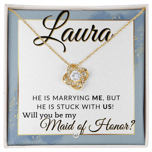 Maid of Honor Proposal, Custom Name - Be My Maid Of Honor - Wedding Party MOH - Stuck with US , Dusty Blue And Gold Wedding Theme - Jewelry - Personalized Gift