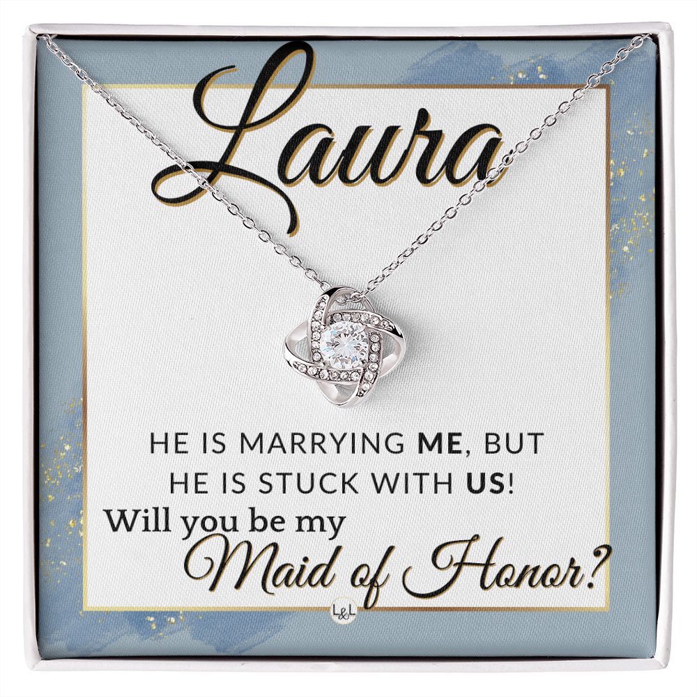 Maid of Honor Proposal, Custom Name - Be My Maid Of Honor - Wedding Party MOH - Stuck with US , Dusty Blue And Gold Wedding Theme - Jewelry - Personalized Gift