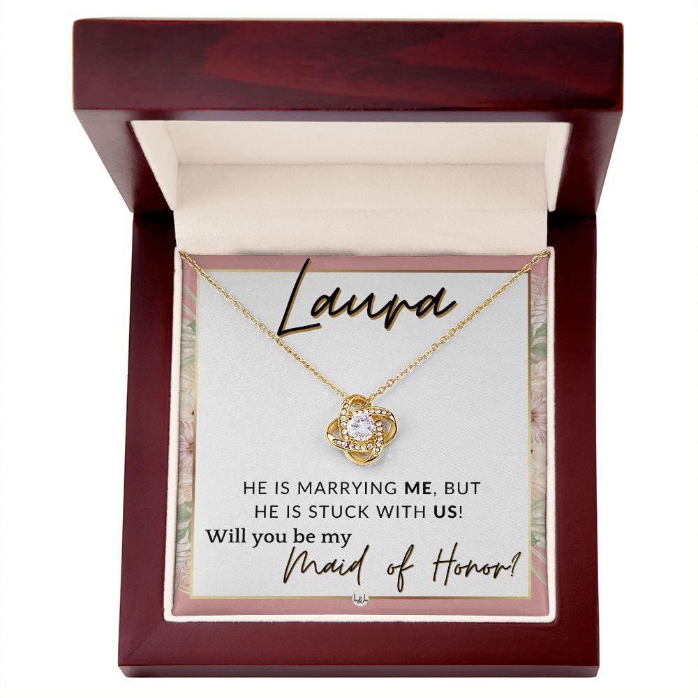 Maid of Honor Proposal, Custom Name - Be My Maid Of Honor - Wedding Party MOH - Stuck with US , Pink Floral and Boho Wedding Theme - Jewelry - Personalized Gift