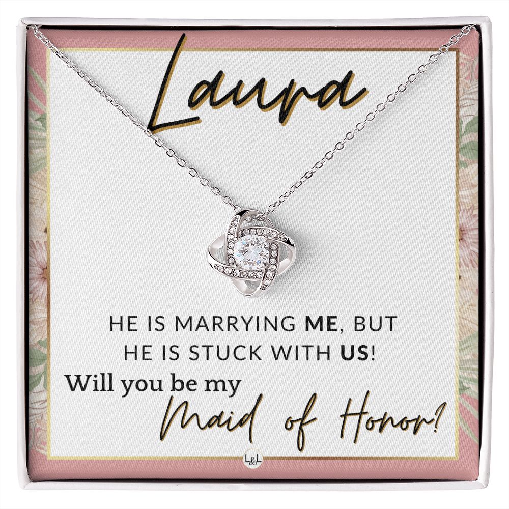 Maid of Honor Proposal, Custom Name - Be My Maid Of Honor - Wedding Party MOH - Stuck with US , Pink Floral and Boho Wedding Theme - Jewelry - Personalized Gift