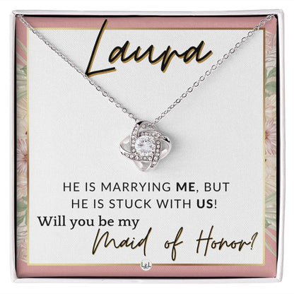 Maid of Honor Proposal, Custom Name - Be My Maid Of Honor - Wedding Party MOH - Stuck with US , Pink Floral and Boho Wedding Theme - Jewelry - Personalized Gift