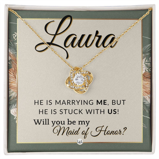 Maid of Honor Proposal, Custom Name - Be My Maid Of Honor - Wedding Party MOH - Stuck with US , Sage Green & Boho Wedding Theme - Jewelry - Personalized Gift