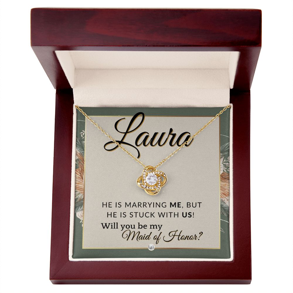 Maid of Honor Proposal, Custom Name - Be My Maid Of Honor - Wedding Party MOH - Stuck with US , Sage Green & Boho Wedding Theme - Jewelry - Personalized Gift