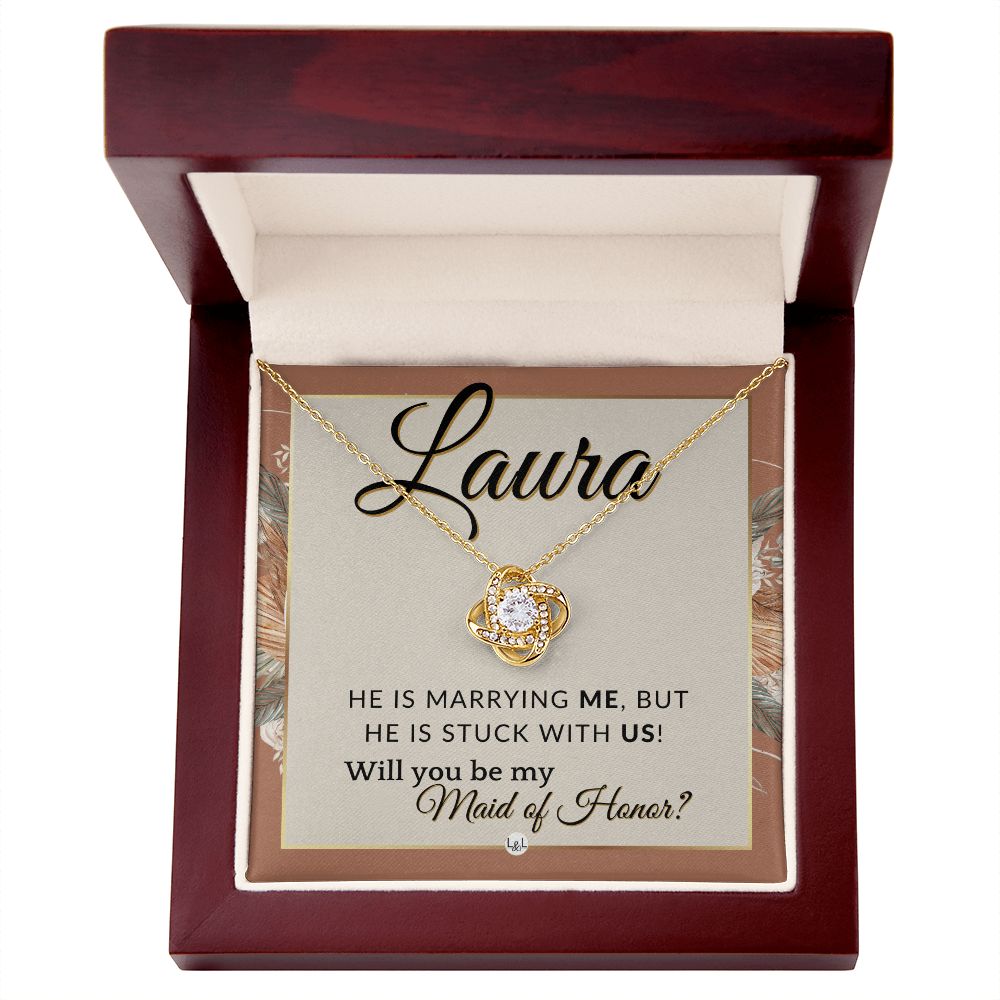 Maid of Honor Proposal, Custom Name - Be My Maid Of Honor - Wedding Party MOH - Stuck with US , Terracotta, Rust And Gold Wedding Theme - Jewelry - Personalized Gift