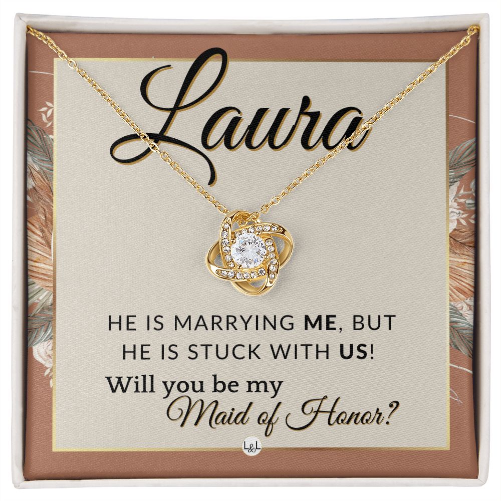 Maid of Honor Proposal, Custom Name - Be My Maid Of Honor - Wedding Party MOH - Stuck with US , Terracotta, Rust And Gold Wedding Theme - Jewelry - Personalized Gift
