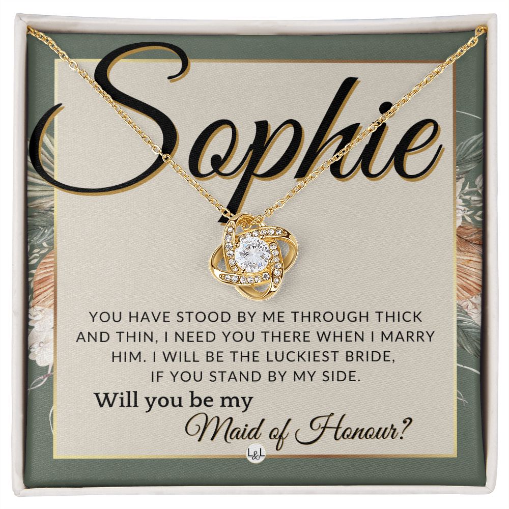 Maid of Honour Proposal, Custom Name - Be My Maid Of Honour - Gift From Bride - Need You There , Sage Green & Boho Wedding Theme - Jewelry - Personalized Gift