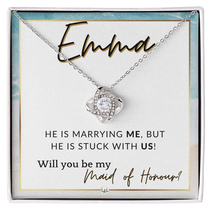 Maid of Honour Proposal, Custom Name - Be My Maid Of Honour - Wedding Party - Stuck with US , Beach and Destination Wedding Theme - Jewelry - Personalized Gift
