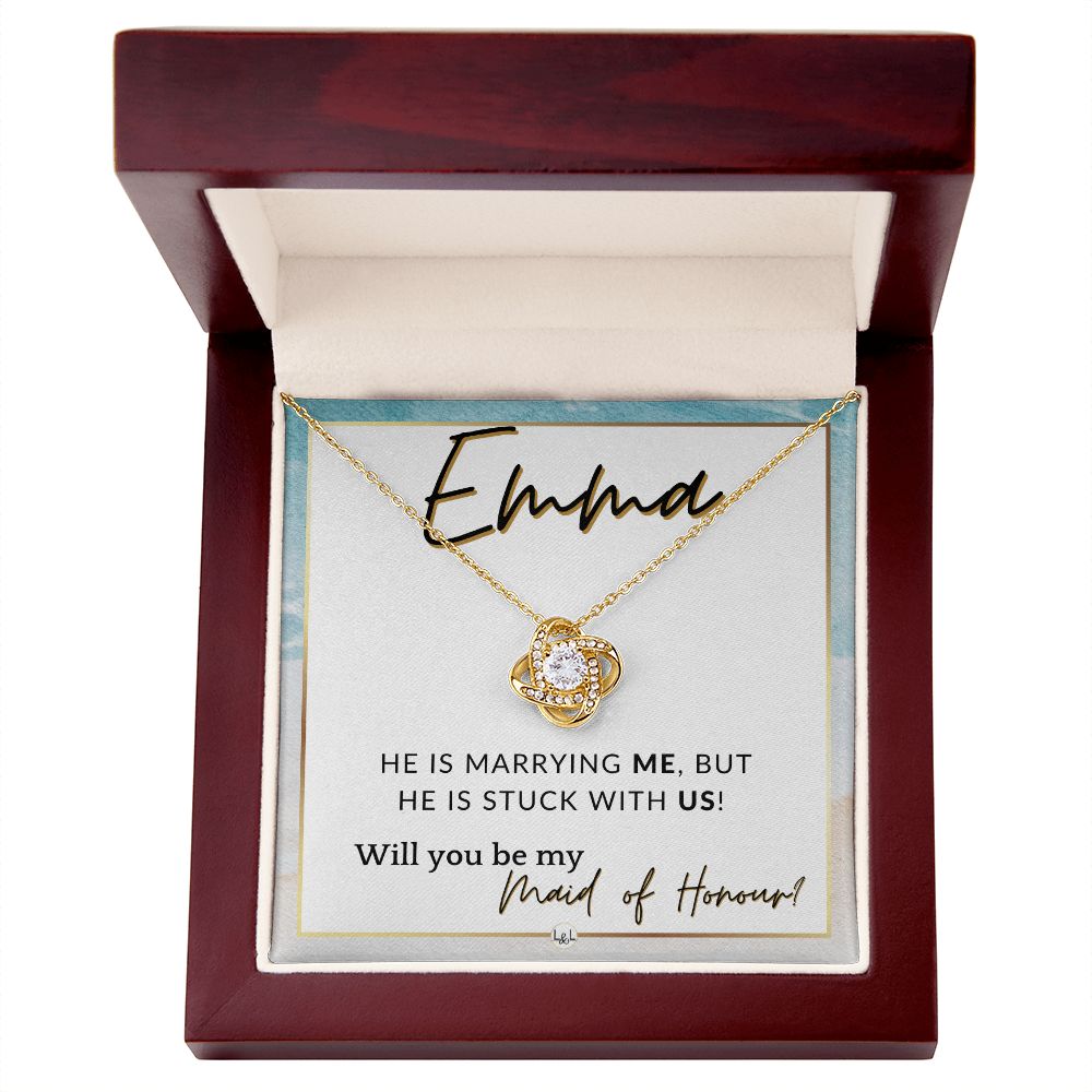 Maid of Honour Proposal, Custom Name - Be My Maid Of Honour - Wedding Party - Stuck with US , Beach and Destination Wedding Theme - Jewelry - Personalized Gift