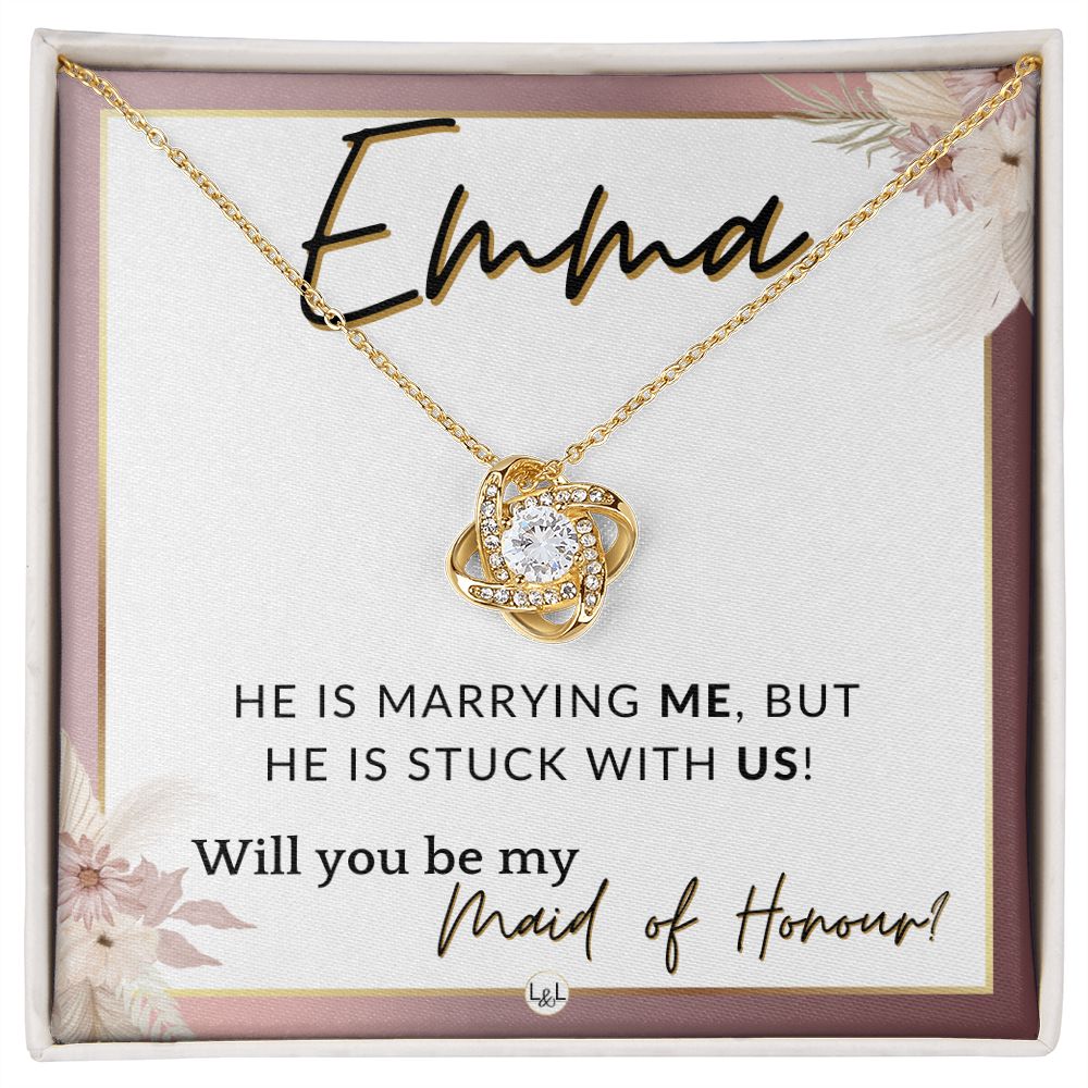 Maid of Honour Proposal, Custom Name - Be My Maid Of Honour - Wedding Party - Stuck with US , Pink Floral and Boho Wedding Theme - Jewelry - Personalized Gift