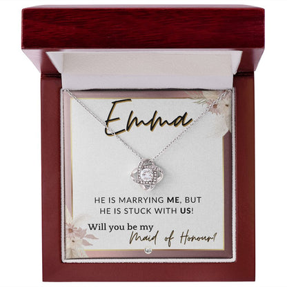 Maid of Honour Proposal, Custom Name - Be My Maid Of Honour - Wedding Party - Stuck with US , Pink Floral and Boho Wedding Theme - Jewelry - Personalized Gift