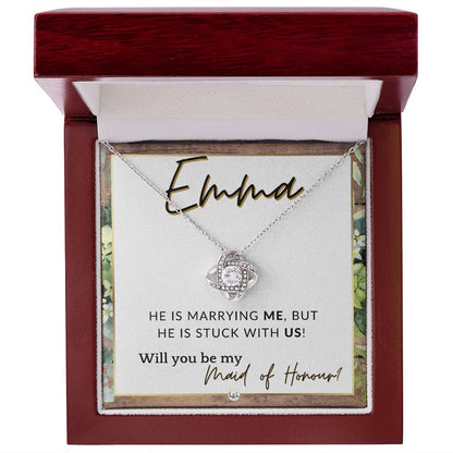 Maid of Honour Proposal, Custom Name - Be My Maid Of Honour - Wedding Party - Stuck with US , Rustic and Wood Wedding Theme - Jewelry - Personalized Gift