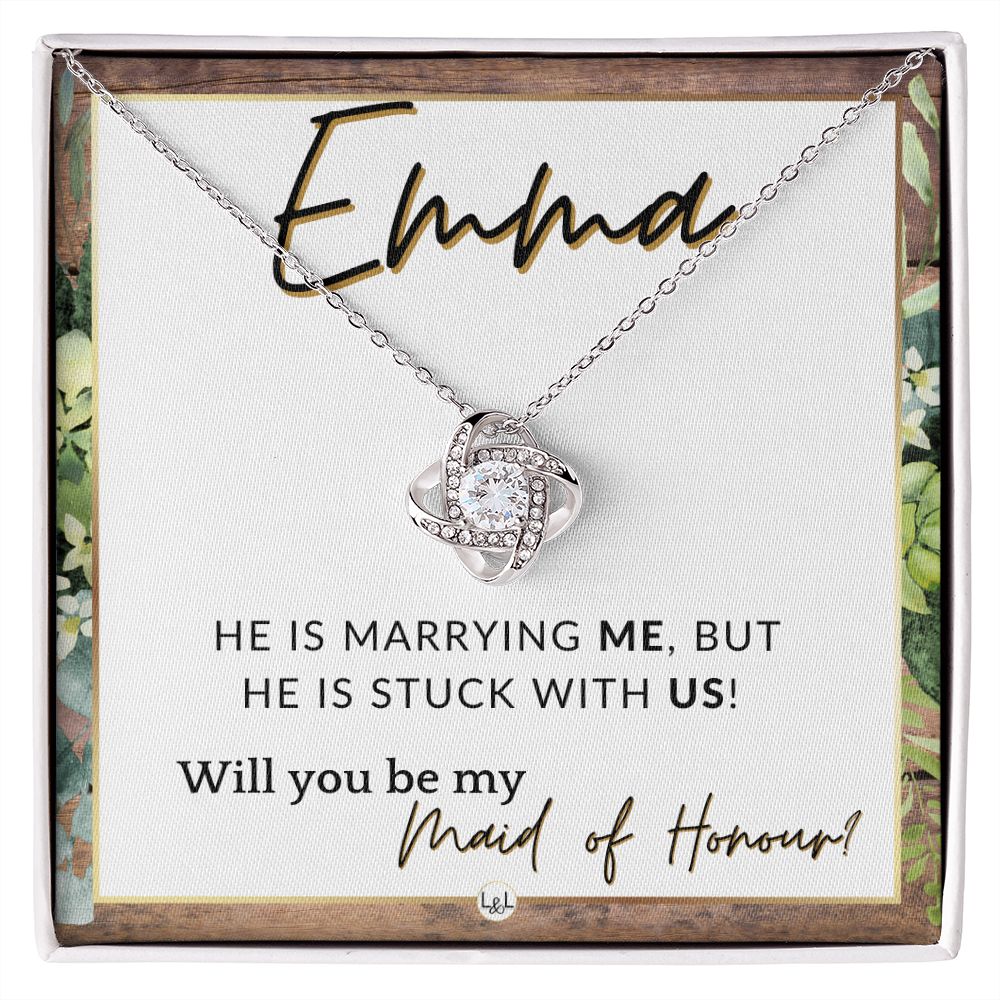 Maid of Honour Proposal, Custom Name - Be My Maid Of Honour - Wedding Party - Stuck with US , Rustic and Wood Wedding Theme - Jewelry - Personalized Gift