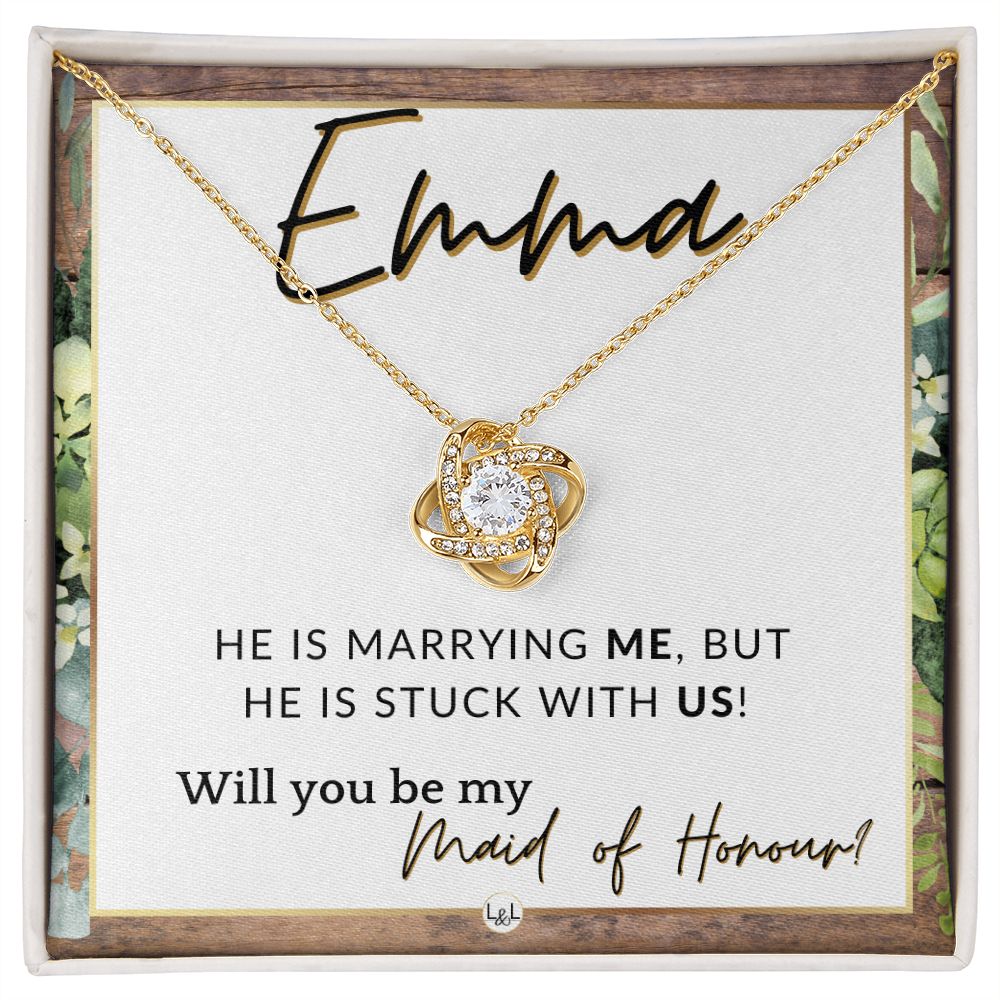Maid of Honour Proposal, Custom Name - Be My Maid Of Honour - Wedding Party - Stuck with US , Rustic and Wood Wedding Theme - Jewelry - Personalized Gift