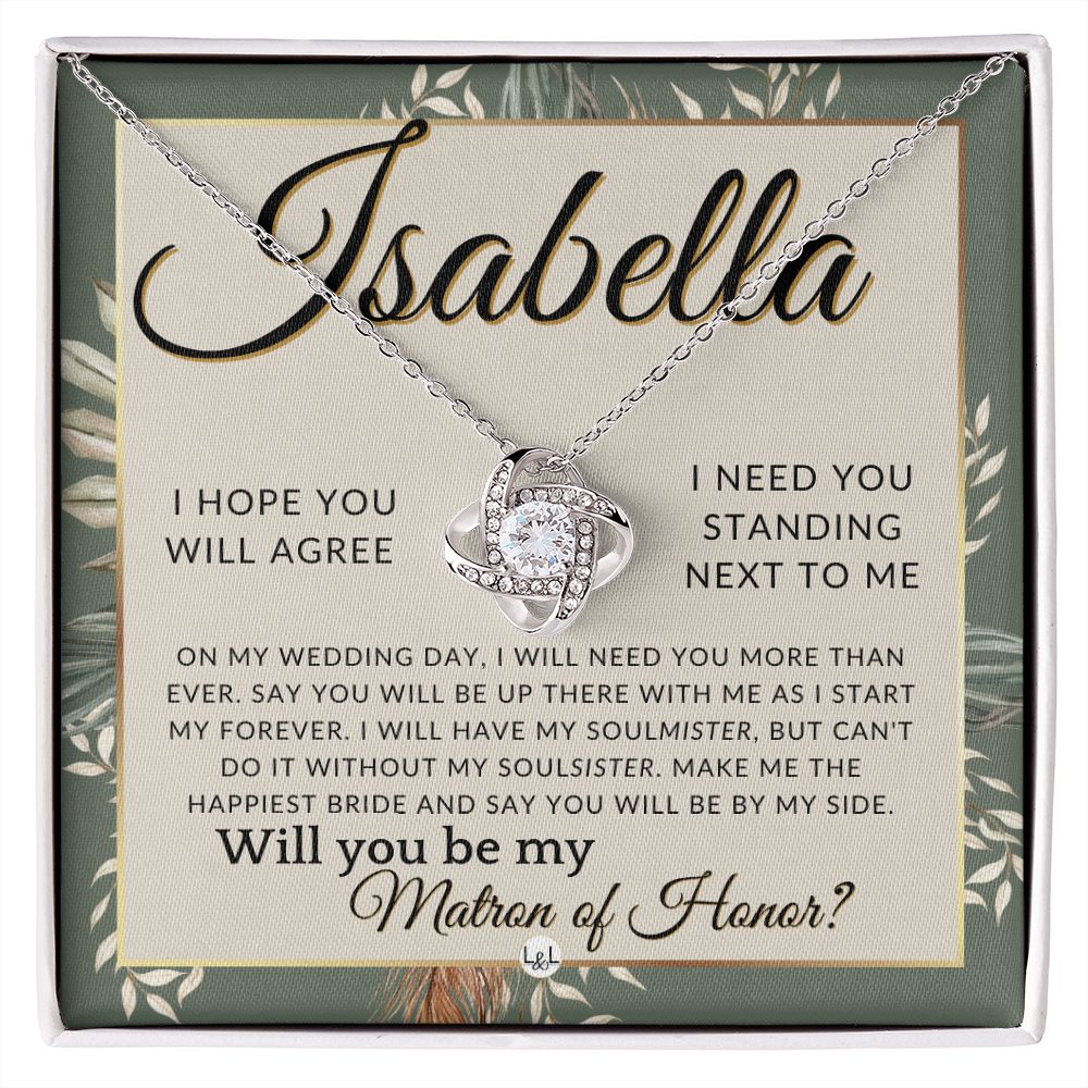 Matron of Honor Proposal Gift, Custom Name, Be My MOH Gift From Bride, By My Side Wedding Party , Sage Green & Boho Wedding Theme - Jewelry - Personalized Gift