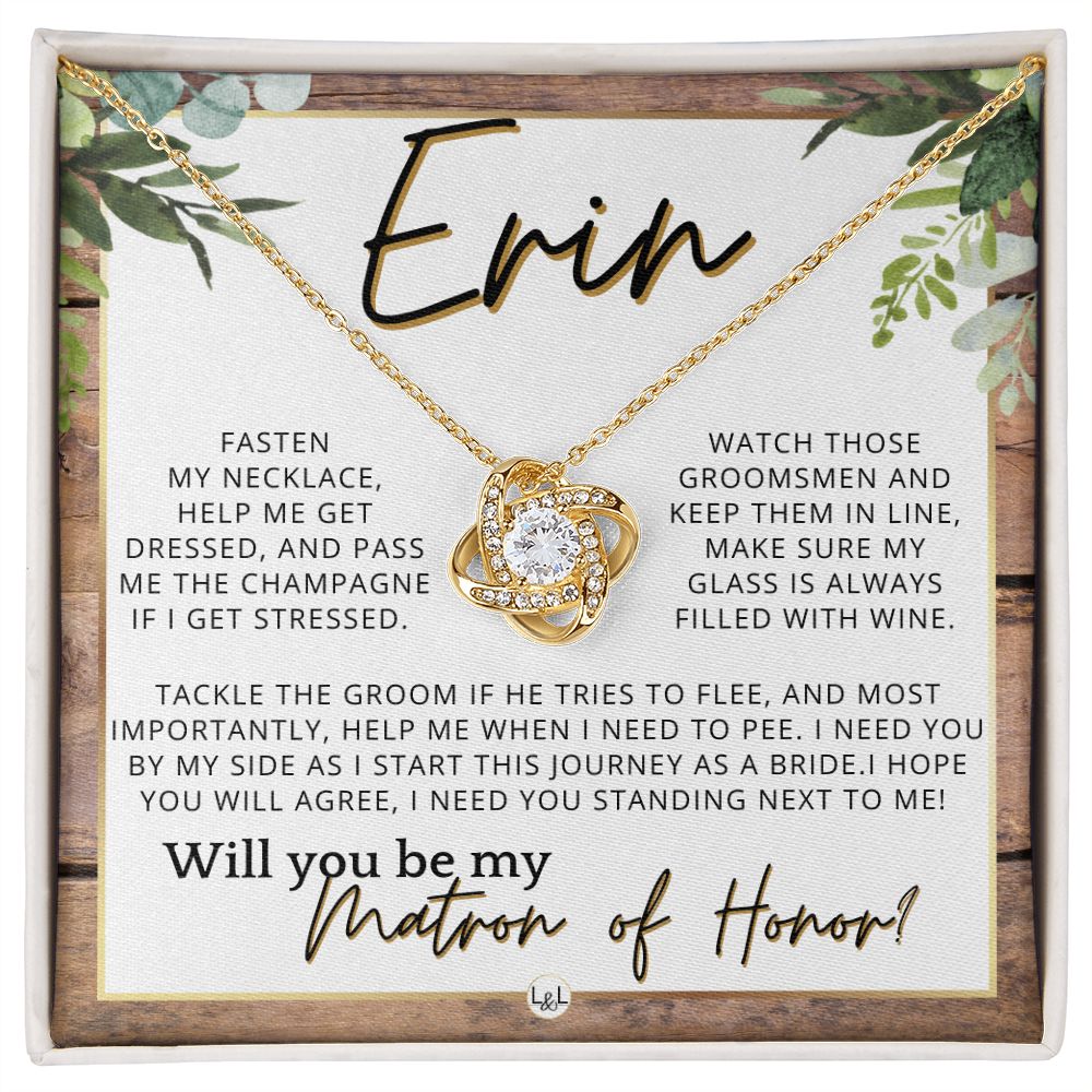 Matron of Honor Proposal Gift, Custom Name, Be My MOH Gift From Bride, Need You, Wedding Party , Rustic and Wood Wedding Theme - Jewelry - Personalized Gift