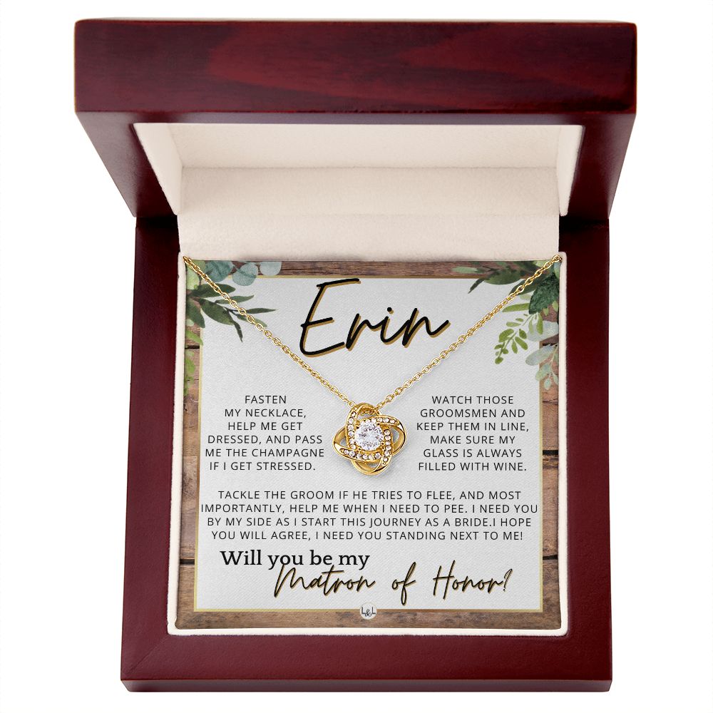 Matron of Honor Proposal Gift, Custom Name, Be My MOH Gift From Bride, Need You, Wedding Party , Rustic and Wood Wedding Theme - Jewelry - Personalized Gift