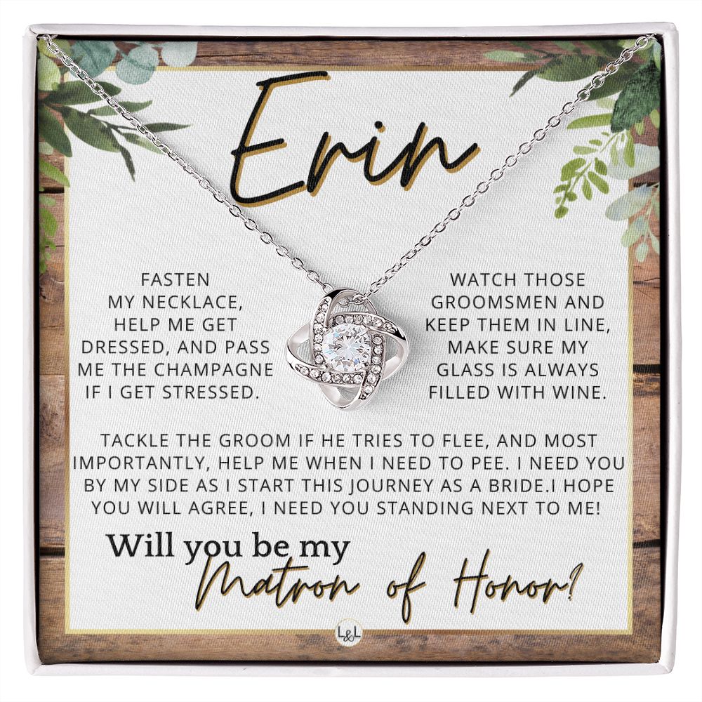 Matron of Honor Proposal Gift, Custom Name, Be My MOH Gift From Bride, Need You, Wedding Party , Rustic and Wood Wedding Theme - Jewelry - Personalized Gift