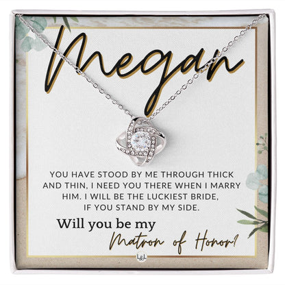Matron of Honor Proposal Gift, Custom Name - Be My MOH Gift From Bride - Through Thick and Thin , Beach and Destination Wedding Theme - Jewelry - Personalized Gift