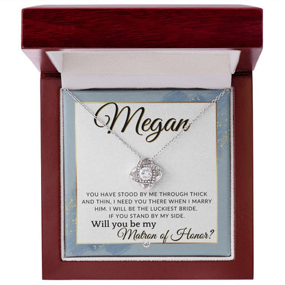 Matron of Honor Proposal Gift, Custom Name - Be My MOH Gift From Bride - Through Thick and Thin , Dusty Blue And Gold Wedding Theme - Jewelry - Personalized Gift