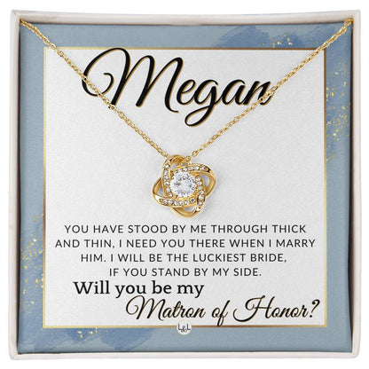 Matron of Honor Proposal Gift, Custom Name - Be My MOH Gift From Bride - Through Thick and Thin , Dusty Blue And Gold Wedding Theme - Jewelry - Personalized Gift