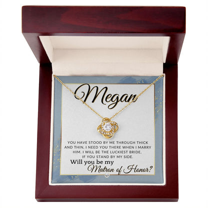 Matron of Honor Proposal Gift, Custom Name - Be My MOH Gift From Bride - Through Thick and Thin , Dusty Blue And Gold Wedding Theme - Jewelry - Personalized Gift