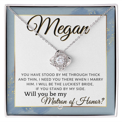 Matron of Honor Proposal Gift, Custom Name - Be My MOH Gift From Bride - Through Thick and Thin , Dusty Blue And Gold Wedding Theme - Jewelry - Personalized Gift