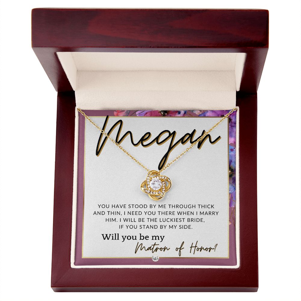 Matron of Honor Proposal Gift, Custom Name - Be My MOH Gift From Bride - Through Thick and Thin , Pink Floral and Boho Wedding Theme - Jewelry - Personalized Gift