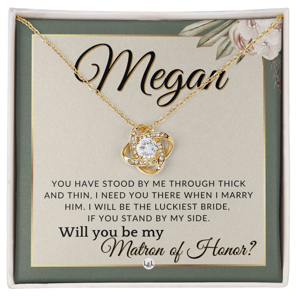 Matron of Honor Proposal Gift, Custom Name - Be My MOH Gift From Bride - Through Thick and Thin , Sage Green & Boho Wedding Theme - Jewelry - Personalized Gift