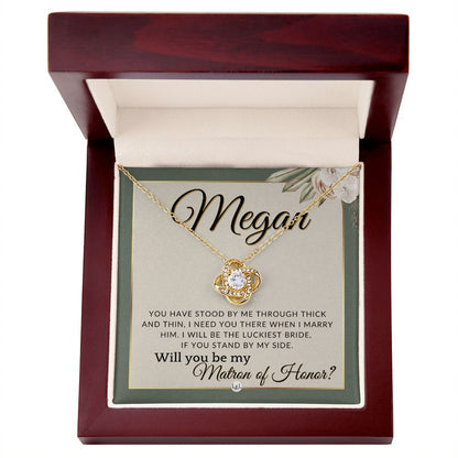 Matron of Honor Proposal Gift, Custom Name - Be My MOH Gift From Bride - Through Thick and Thin , Sage Green & Boho Wedding Theme - Jewelry - Personalized Gift