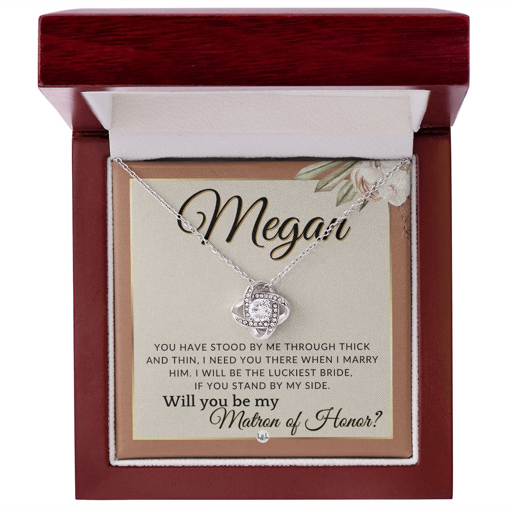 Matron of Honor Proposal Gift, Custom Name - Be My MOH Gift From Bride - Through Thick and Thin , Terracotta, Rust And Gold Wedding Theme - Jewelry - Personalized Gift