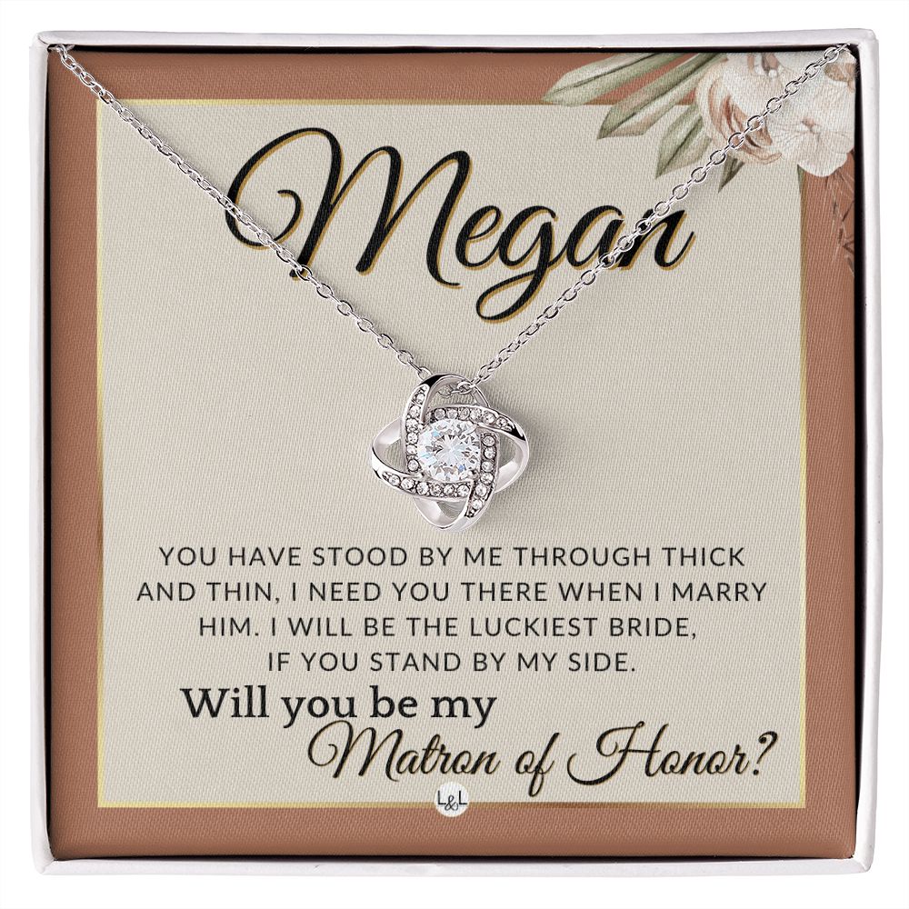 Matron of Honor Proposal Gift, Custom Name - Be My MOH Gift From Bride - Through Thick and Thin , Terracotta, Rust And Gold Wedding Theme - Jewelry - Personalized Gift