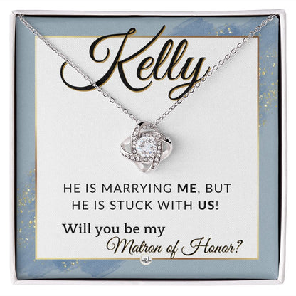 Matron of Honor Proposal Gift, Custom Name - Unique Be My MOH Gift From Bride - Stuck With Us , Dusty Blue And Gold Wedding Theme - Jewelry - Personalized Gift