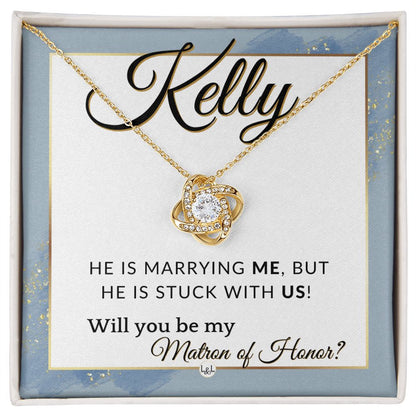 Matron of Honor Proposal Gift, Custom Name - Unique Be My MOH Gift From Bride - Stuck With Us , Dusty Blue And Gold Wedding Theme - Jewelry - Personalized Gift