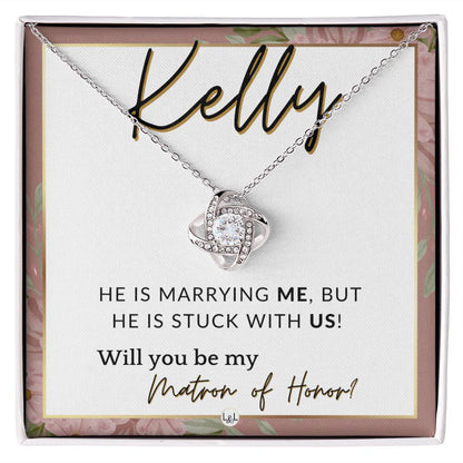 Matron of Honor Proposal Gift, Custom Name - Unique Be My MOH Gift From Bride - Stuck With Us , Pink Floral and Boho Wedding Theme - Jewelry - Personalized Gift