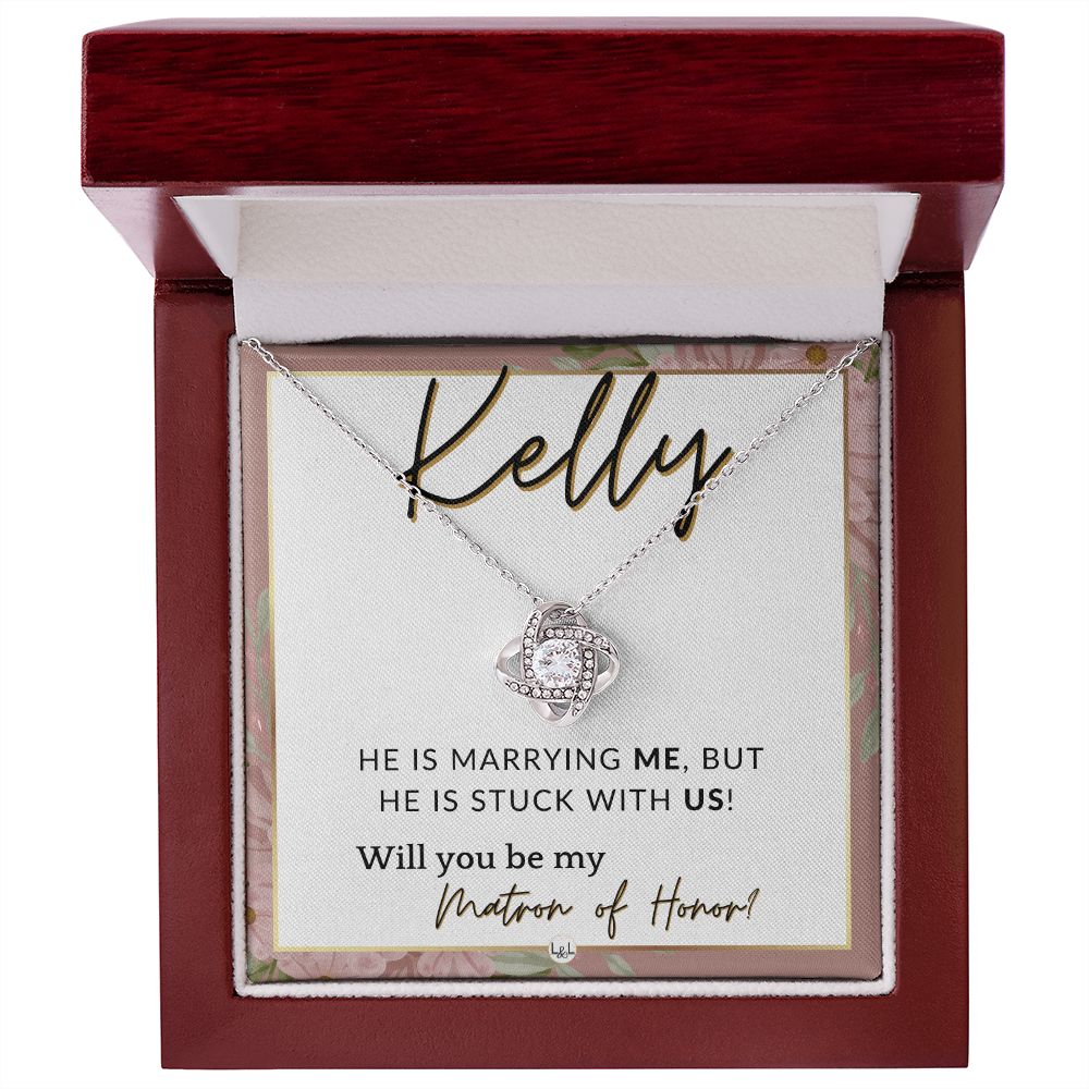 Matron of Honor Proposal Gift, Custom Name - Unique Be My MOH Gift From Bride - Stuck With Us , Pink Floral and Boho Wedding Theme - Jewelry - Personalized Gift
